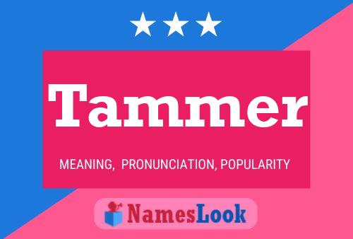 Tammer Name Poster