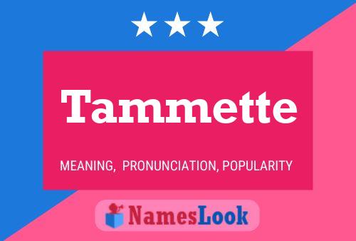 Tammette Name Poster