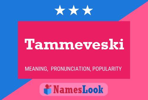 Tammeveski Name Poster