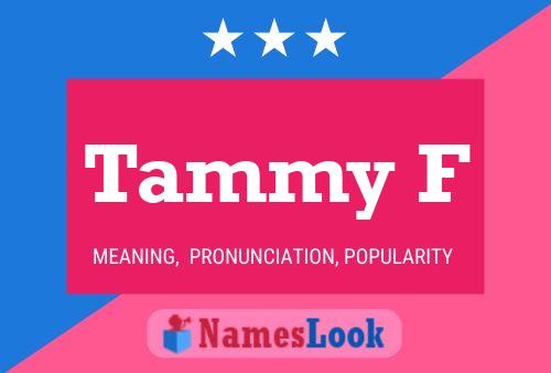 Tammy F Name Poster