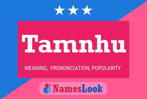 Tamnhu Name Poster