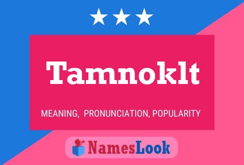 Tamnoklt Name Poster