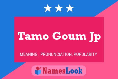 Tamo Goum Jp Name Poster