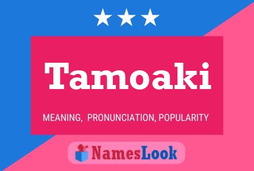 Tamoaki Name Poster