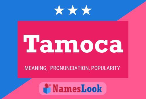 Tamoca Name Poster