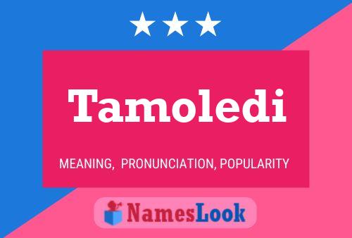 Tamoledi Name Poster