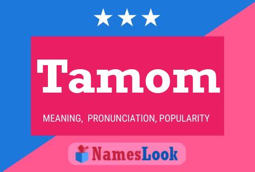 Tamom Name Poster