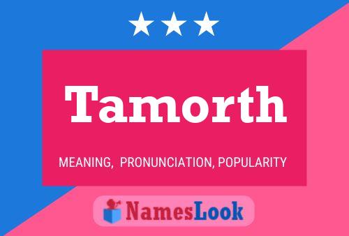 Tamorth Name Poster