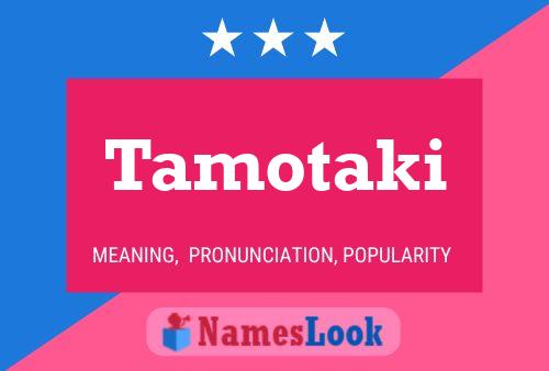 Tamotaki Name Poster