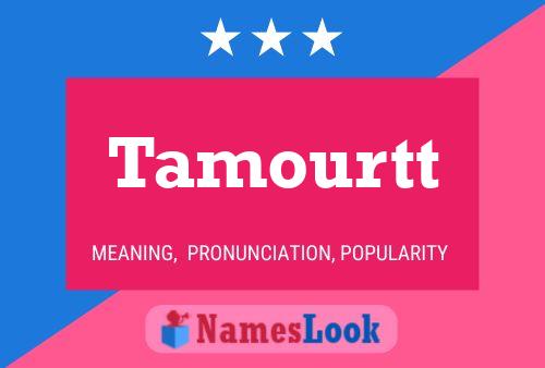 Tamourtt Name Poster