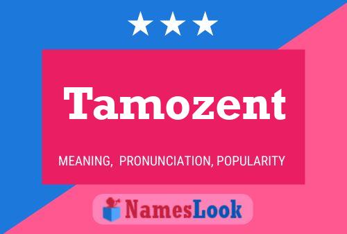 Tamozent Name Poster