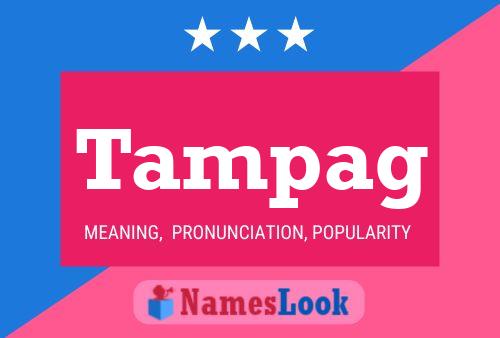 Tampag Name Poster