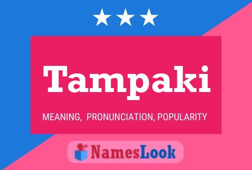 Tampaki Name Poster