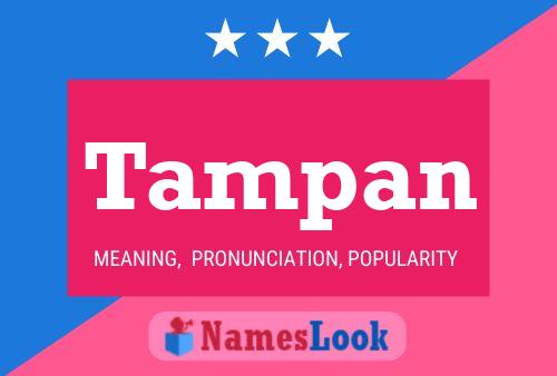 Tampan Name Poster