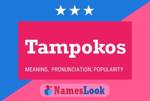 Tampokos Name Poster