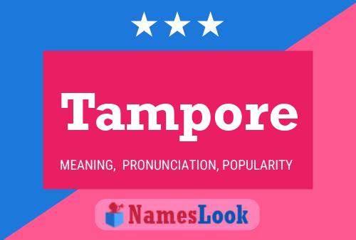 Tampore Name Poster