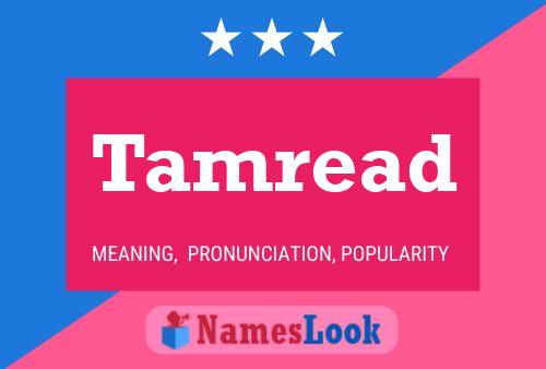 Tamread Name Poster