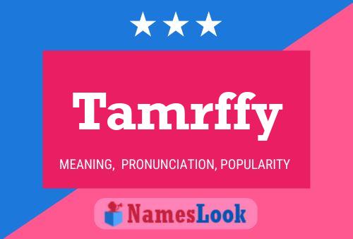 Tamrffy Name Poster