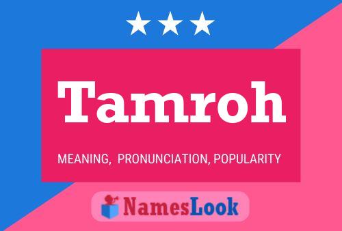 Tamroh Name Poster