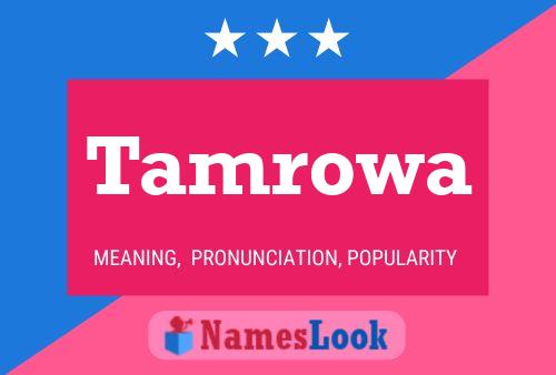 Tamrowa Name Poster