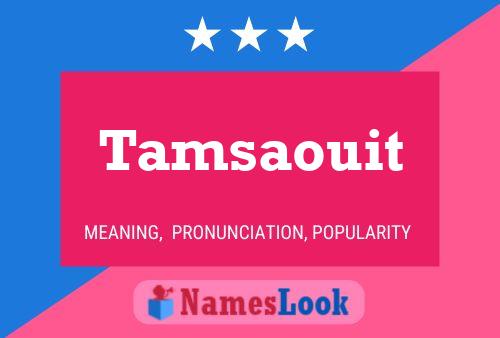 Tamsaouit Name Poster