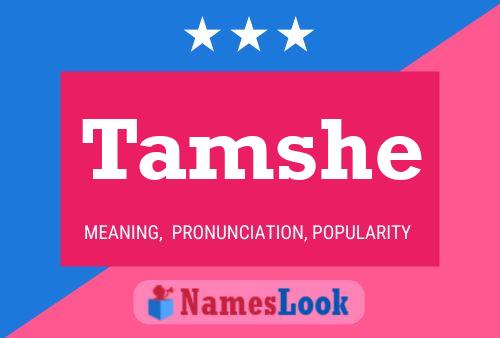 Tamshe Name Poster