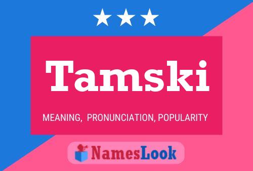 Tamski Name Poster