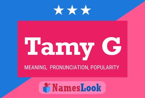 Tamy G Name Poster