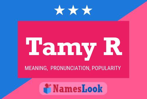 Tamy R Name Poster