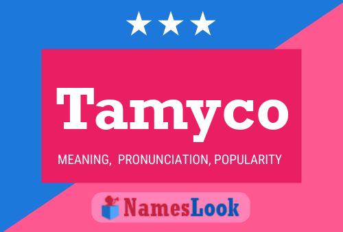 Tamyco Name Poster