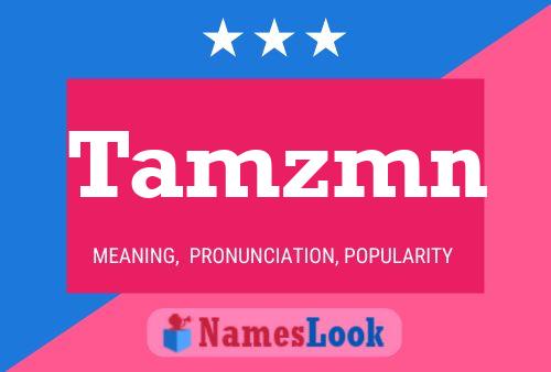 Tamzmn Name Poster