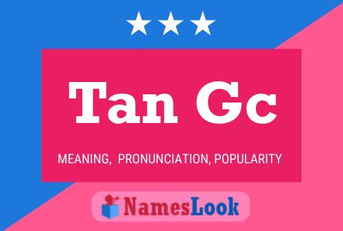 Tan Gc Name Poster