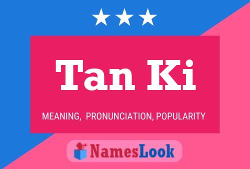 Tan Ki Name Poster