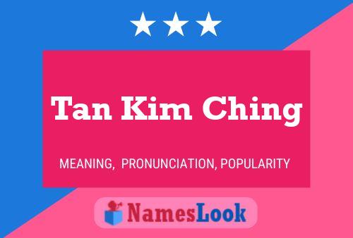 Tan Kim Ching Name Poster