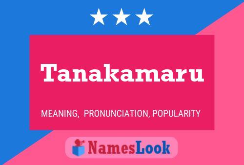 Tanakamaru Name Poster