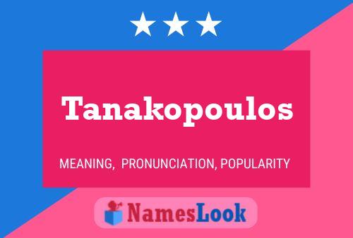 Tanakopoulos Name Poster