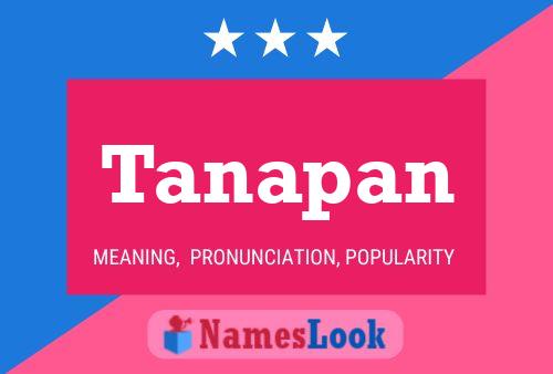 Tanapan Name Poster