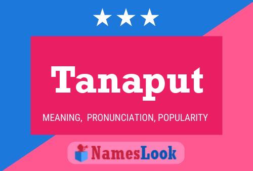 Tanaput Name Poster