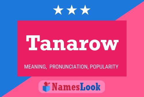 Tanarow Name Poster