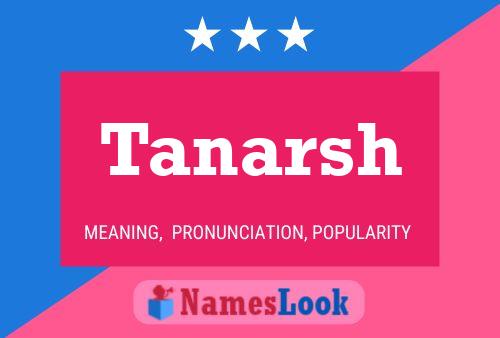 Tanarsh Name Poster