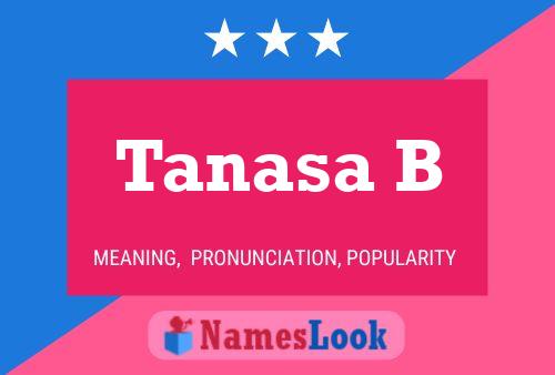 Tanasa B Name Poster