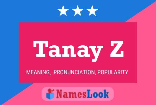 Tanay Z Name Poster