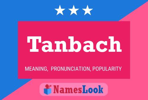 Tanbach Name Poster