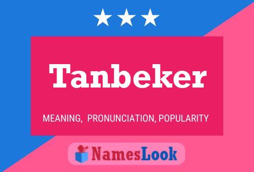 Tanbeker Name Poster