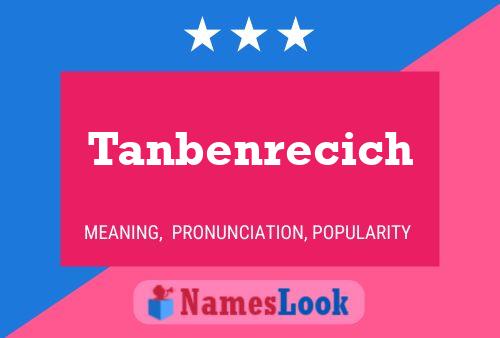 Tanbenrecich Name Poster