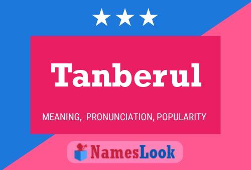 Tanberul Name Poster