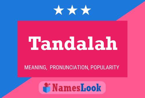 Tandalah Name Poster