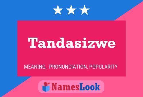 Tandasizwe Name Poster