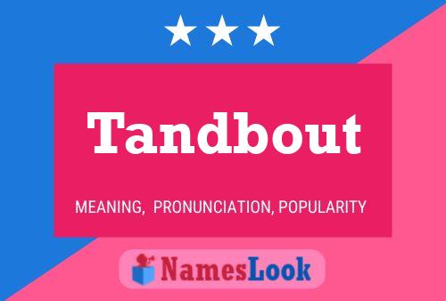 Tandbout Name Poster