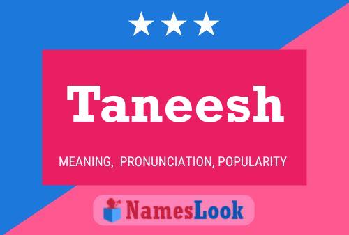 Taneesh Name Poster